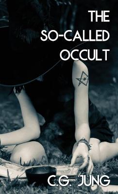 Book cover for The So-Called Occult (Jabberwoke Pocket Occult)