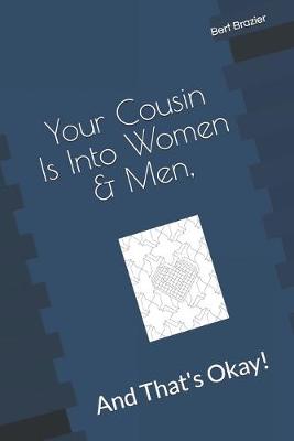 Cover of Your Cousin Is Into Women & Men, And That's Okay!