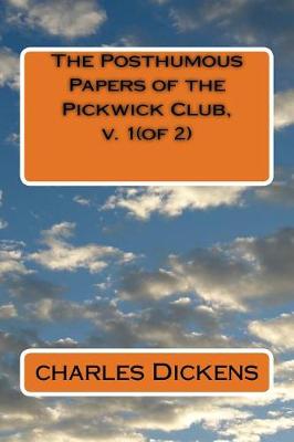 Book cover for The Posthumous Papers of the Pickwick Club, v. 1(of 2)