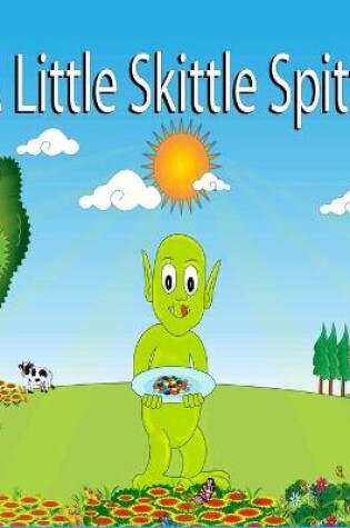 Cover of A Little Skittle Spittle