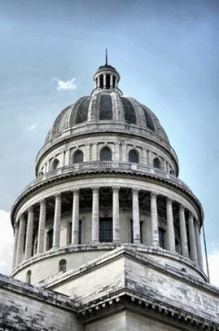 Cover of The Capitol Dome of Havana, Cuba