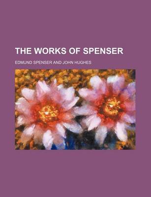 Book cover for The Works of Spenser