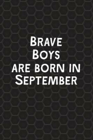 Cover of Brave Boys Are Born In September