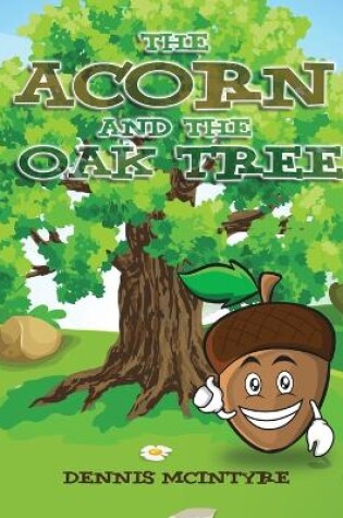 Cover of The Acorn and the Oak Tree