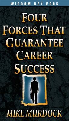 Book cover for Four Forces That Guarantee Career Success