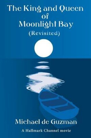 Cover of The King and Queen of Moonlight Bay (Revisited)