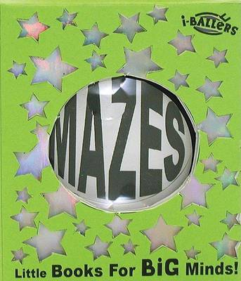 Book cover for I-Ballers, Mazes: Little Books for Big Minds