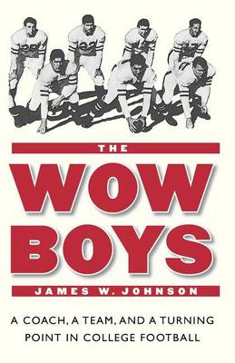 Book cover for Wow Boys, The: A Coach, a Team, and a Turning Point in College Football