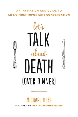 Book cover for Let's Talk about Death (over Dinner)