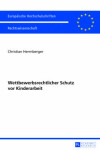 Book cover for Wettbewerbsrechtlicher Schutz VOR Kinderarbeit