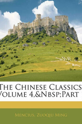 Cover of The Chinese Classics, Volume 4, Part 1