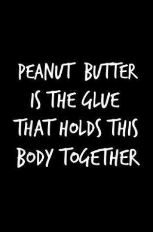 Cover of Peanut Butter Funny PB & J Lovers Birthday Gift Gym Fitness