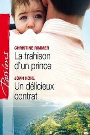 Cover of La Trahison D'Un Prince - Un Delicieux Contrat