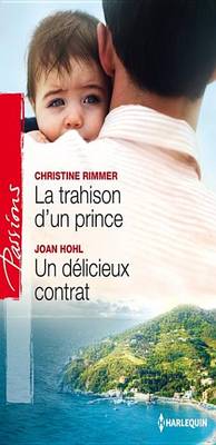 Book cover for La Trahison D'Un Prince - Un Delicieux Contrat