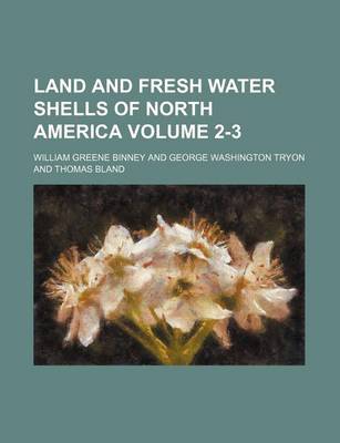 Book cover for Land and Fresh Water Shells of North America Volume 2-3