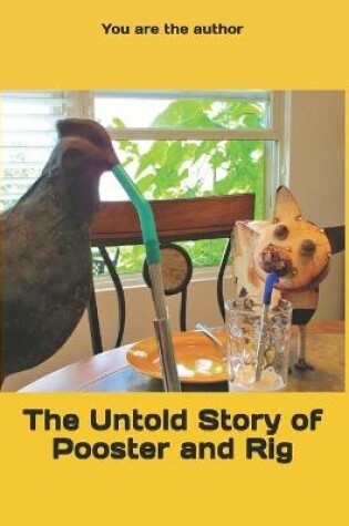 Cover of The Untold Story of Pooster and Rig