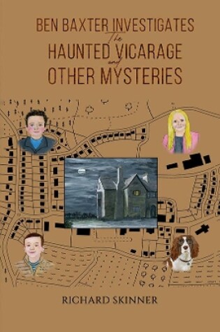 Cover of Ben Baxter Investigates the Haunted Vicarage and Other Mysteries