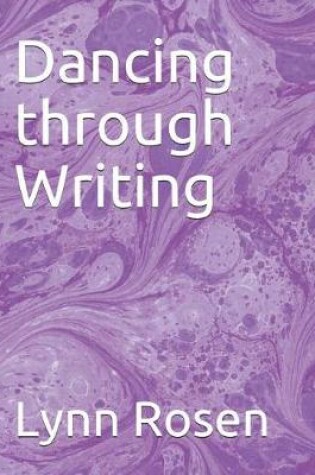 Cover of Dancing through Writing