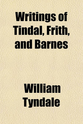 Book cover for Writings of Tindal, Frith, and Barnes