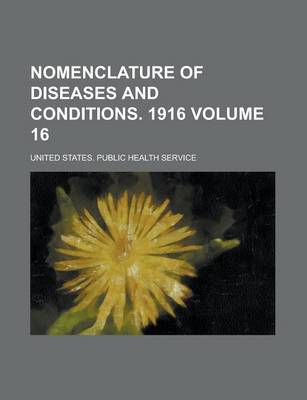 Book cover for Nomenclature of Diseases and Conditions. 1916 Volume 16