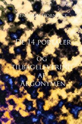 Book cover for de 14 Portaler Og Tilbagelevering AF Argonymen