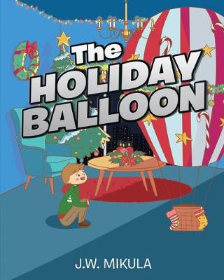 Book cover for The Holiday Balloon
