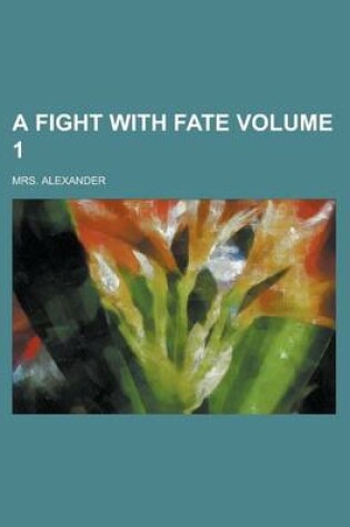 Cover of A Fight with Fate Volume 1