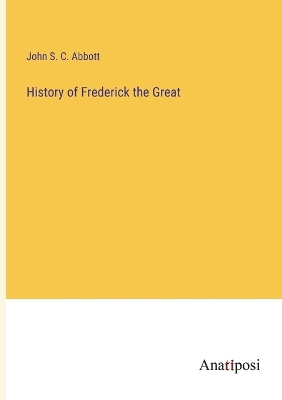 Book cover for History of Frederick the Great