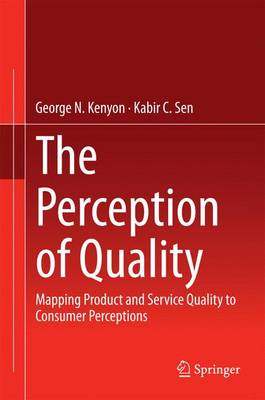 Book cover for The Perception of Quality; Mapping Product and Service Quality to Consumer Perceptions
