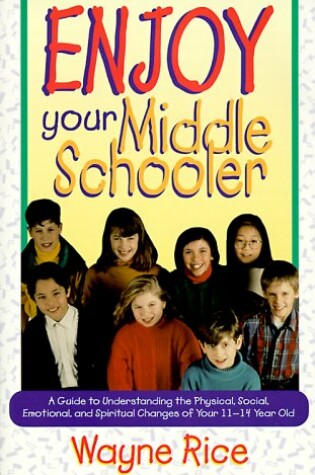 Cover of Enjoy Your Middle Schooler