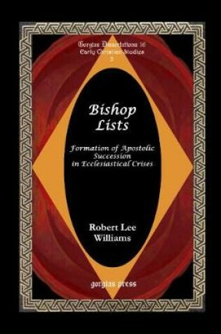 Cover of Bishop Lists: Formation of Apostolic Succession of Bishops in Ecclesiastical Crises