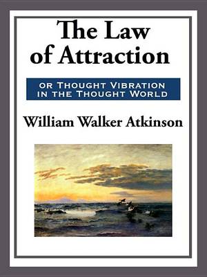 Book cover for The Law of Attraction or Thought Vibration in the Thought World
