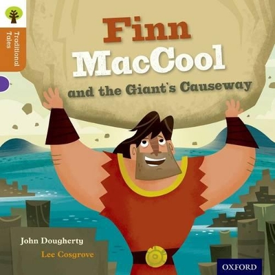 Book cover for Oxford Reading Tree Traditional Tales: Level 8: Finn Maccool and the Giant's Causeway