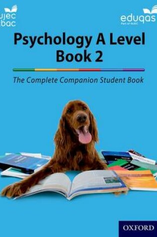 Cover of The Complete Companions for WJEC and Eduqas Year 2 A Level Psychology Student Book