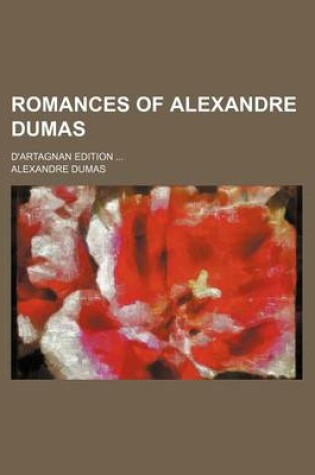 Cover of Romances of Alexandre Dumas (Volume 35); D'Artagnan Edition