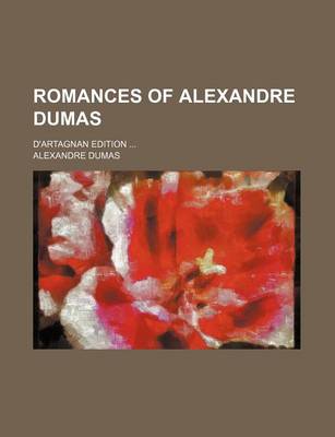 Book cover for Romances of Alexandre Dumas (Volume 35); D'Artagnan Edition