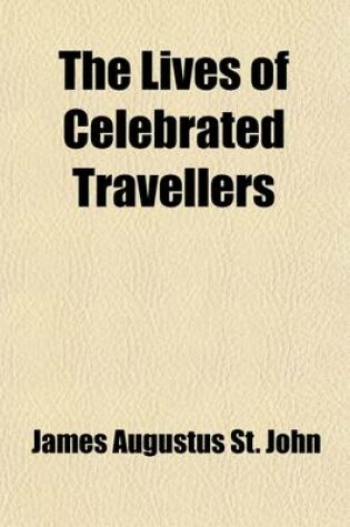 Cover of The Lives of Celebrated Travellers Volume 2