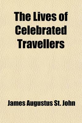 Book cover for The Lives of Celebrated Travellers Volume 2