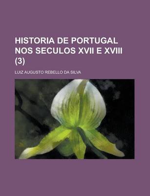 Book cover for Historia de Portugal Nos Seculos XVII E XVIII (3)