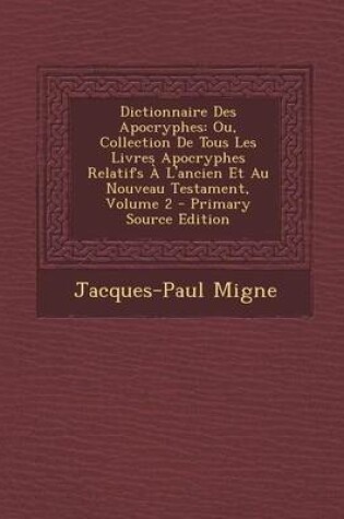 Cover of Dictionnaire Des Apocryphes