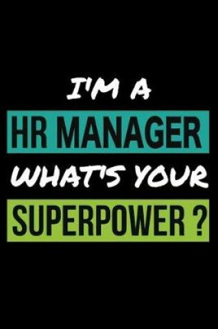 Cover of I'm a HR Manager What's Your Superpower?