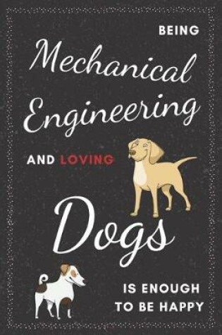 Cover of Mechanical Engineer & Dogs Notebook