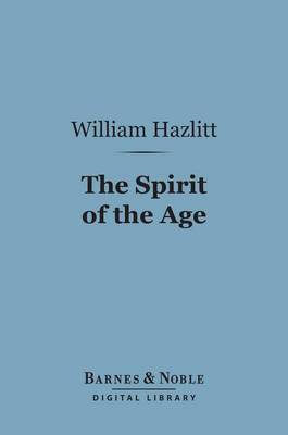 Book cover for The Spirit of the Age (Barnes & Noble Digital Library)