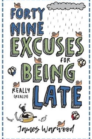 Cover of 49 Excuses for Being Really Late