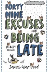 Book cover for 49 Excuses for Being Really Late