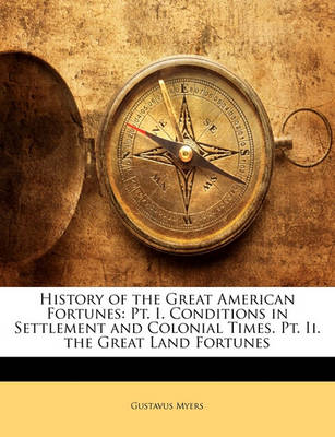 Book cover for History of the Great American Fortunes