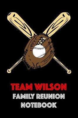 Book cover for Team Wilson Family Reunion Notebook