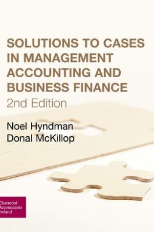 Cover of Solutions to Cases in Management Accounting and Business Finance