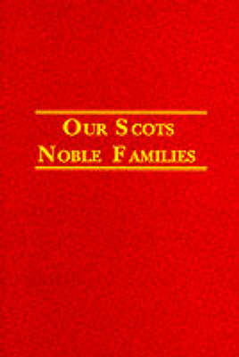 Book cover for Our Scots Noble Families