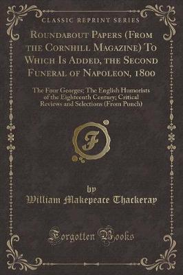 Book cover for Roundabout Papers (from the Cornhill Magazine) to Which Is Added, the Second Funeral of Napoleon, 1800